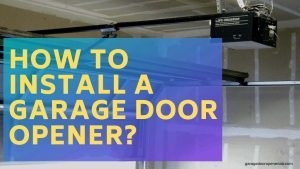 how to install a garage door opener